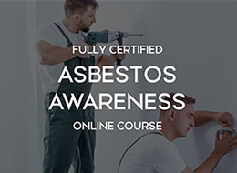 Fully Certified Asbestos Awareness